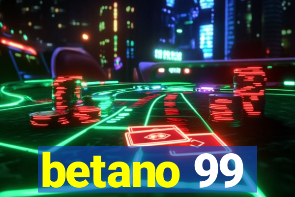 betano 99